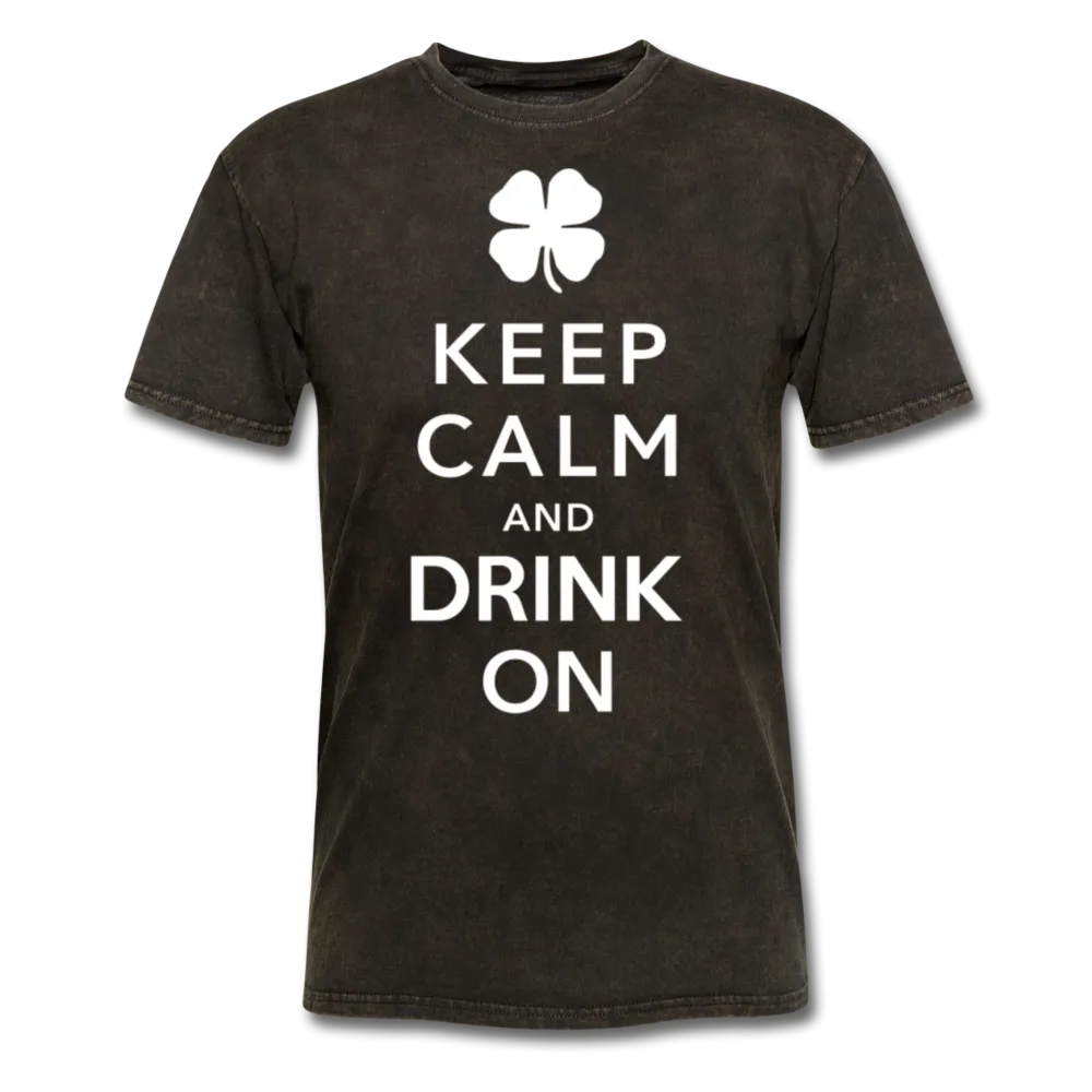 Keep Calm And Drink On Men's Classic T-Shirt