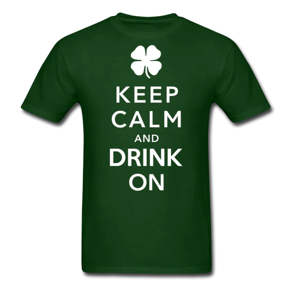 Keep Calm And Drink On Men's Classic T-Shirt