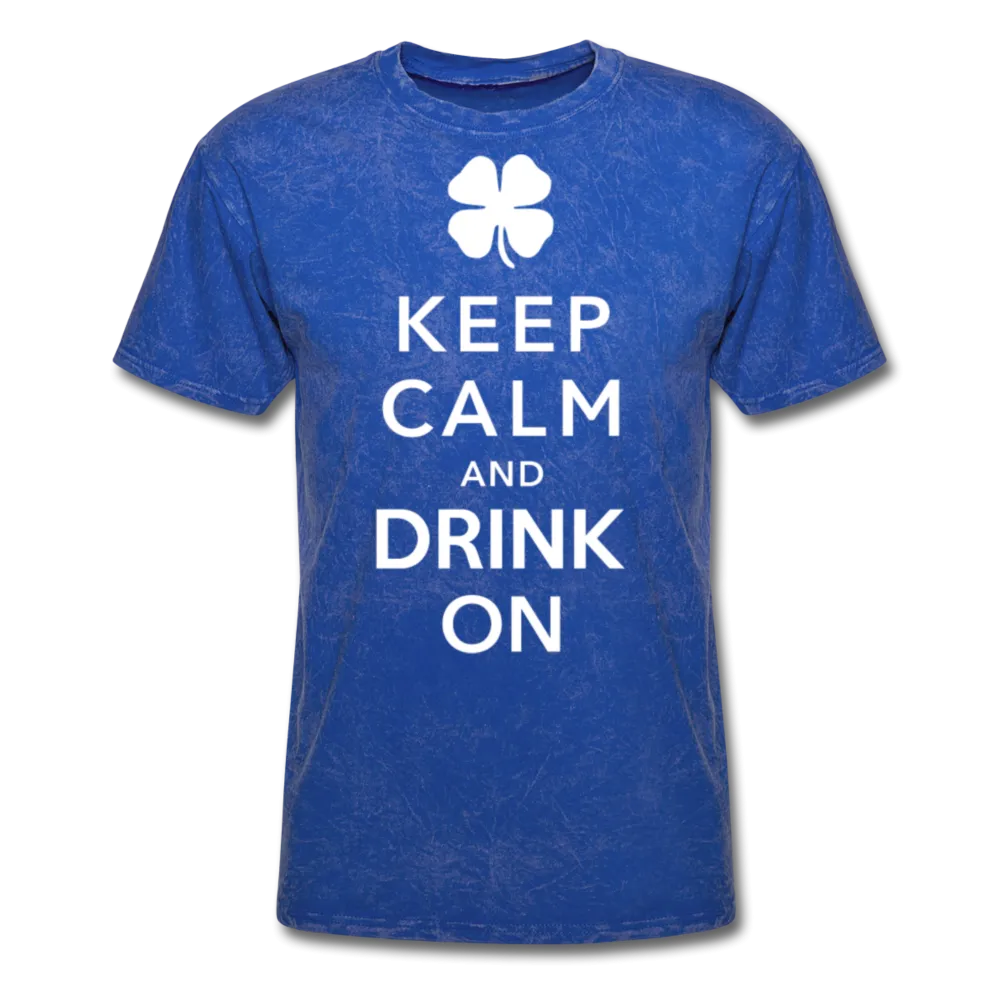 Keep Calm And Drink On Men's Classic T-Shirt