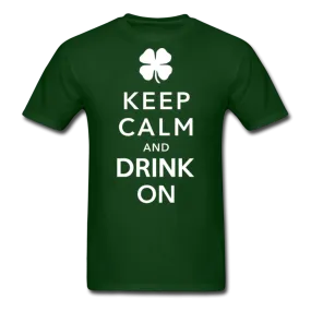 Keep Calm And Drink On Men's Classic T-Shirt