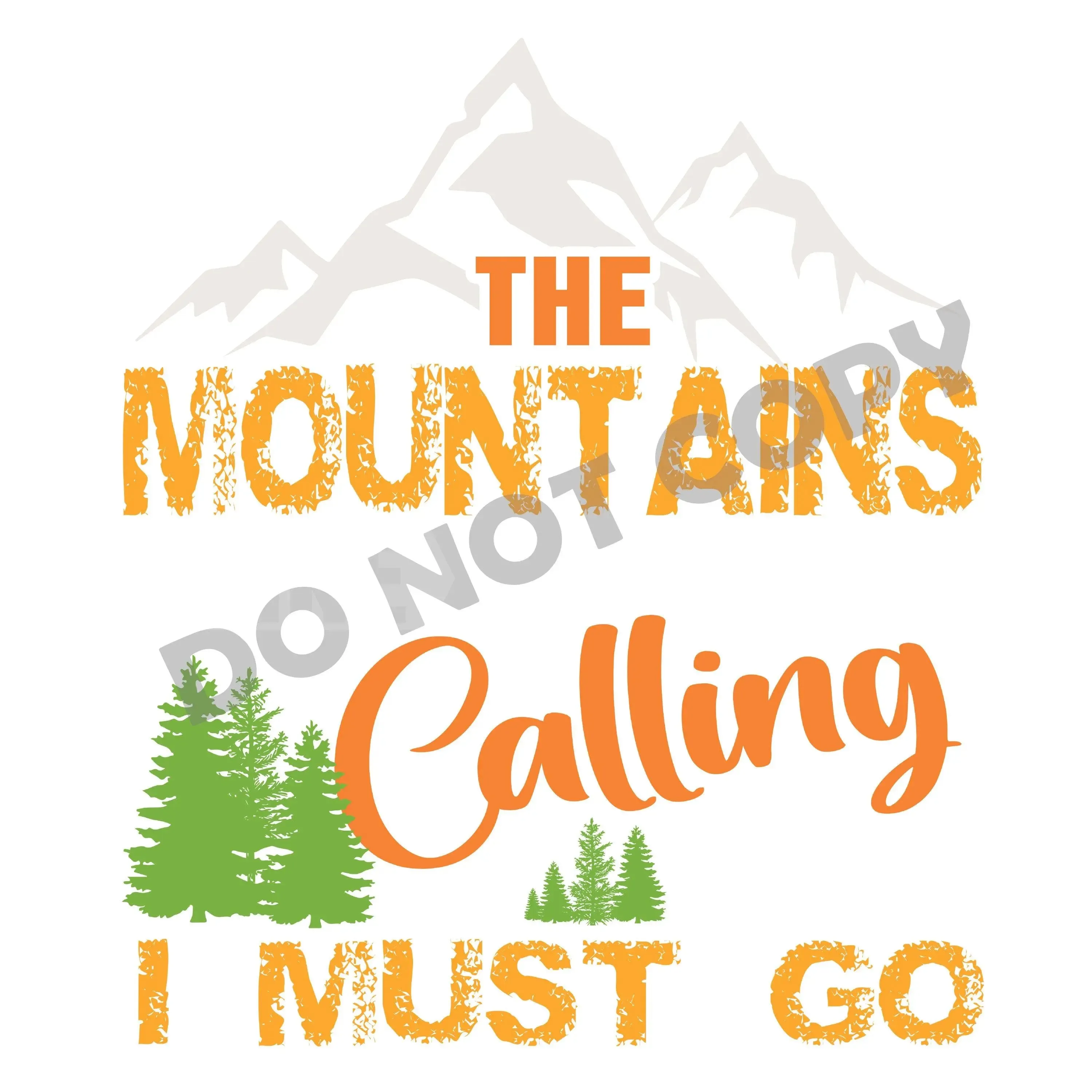 The Mount Ains Calling I Must Go - DTF Transfer