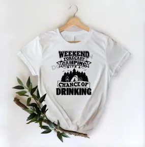 Weekend Forecast Camping With A Chance Of Drinking - DTF Transfer